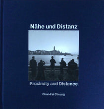Load image into Gallery viewer, &#39;Proximity and Distance&#39; photo book by Prof Cheung Chan-Fai 張燦輝