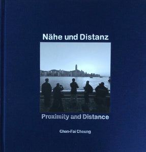 'Proximity and Distance' photo book by Prof Cheung Chan-Fai 張燦輝