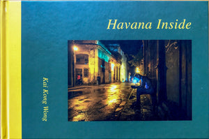 'Havana Inside' photo book by Dr KK Wong