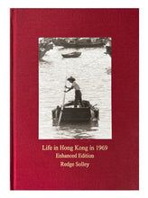 Load image into Gallery viewer, &#39;Life in Hong Kong in 1969&#39; Enhanced Edition book by Redge Solley &#39;1969年的香港’- 蘇理治