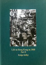 Load image into Gallery viewer, &#39;Life in Hong Kong in 1969&#39; Part II Limited Edition, numbered, signed