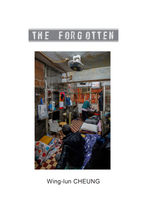 Load image into Gallery viewer, &#39;The Forgotten&#39; photo book by Dr Wing-lun Cheung
