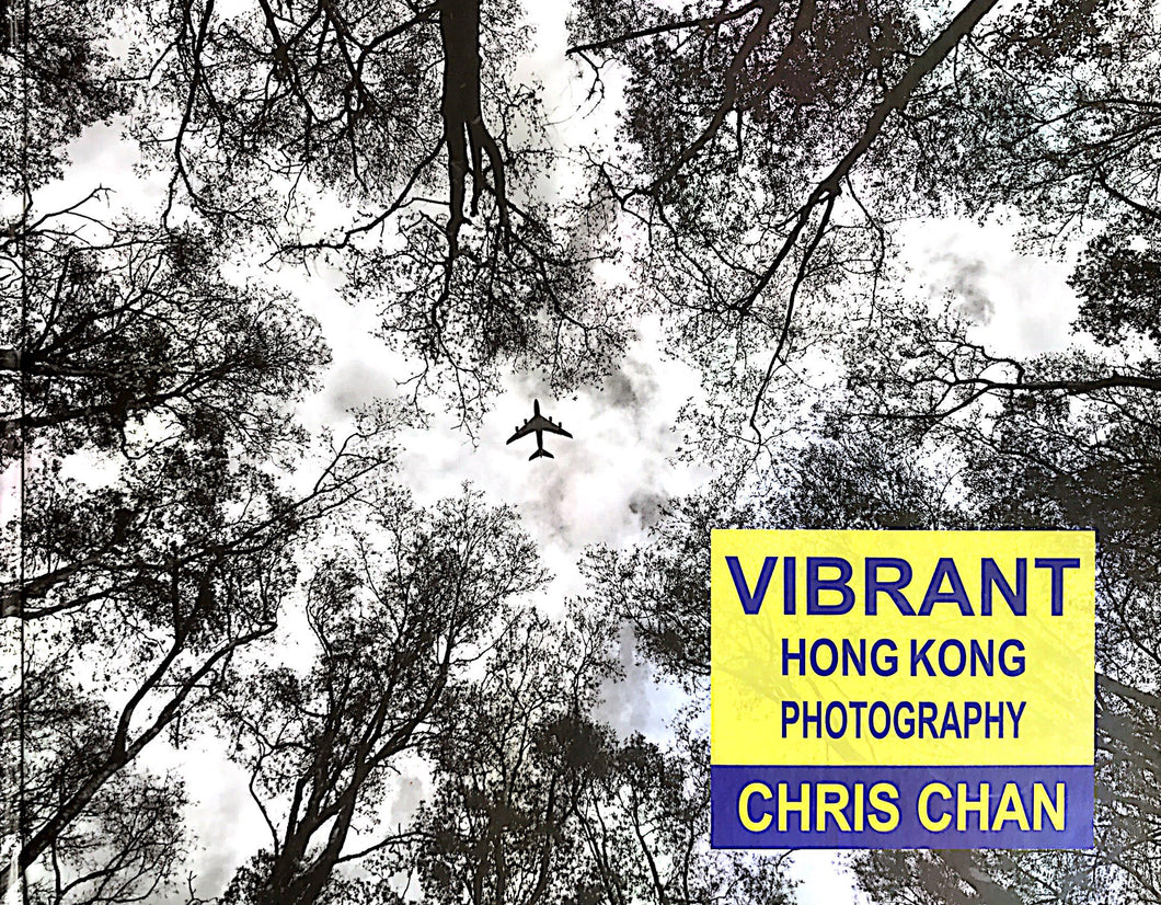 'Vibrant Hong Kong Photography' photo book by Chris Chan